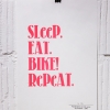 pressink sleep eat bike repeat print