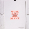 pressink work hard and be nice print